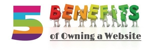 Five Benefits of Owning a Website!