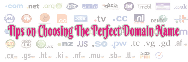 Tips on Choosing The Perfect Domain Name