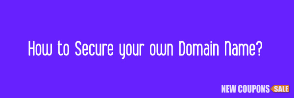 How to Secure your own Domain Name?