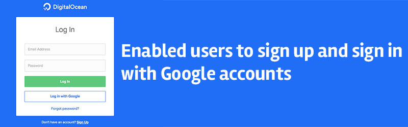 DigitalOcean Has Enabled Sign Up and Sign In with Google Account