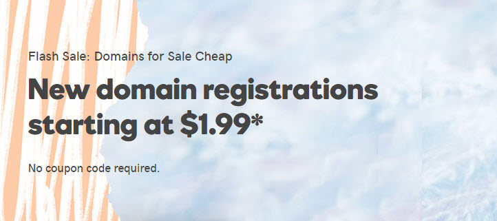 Domain Flash Sale! Register Domains as Low as $1.99 at GoDaddy