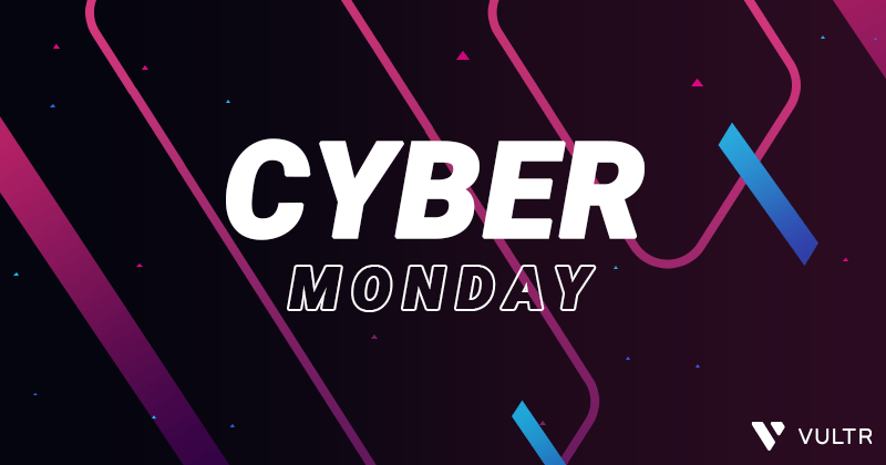Vultr Cyber Monday 2019 &#8211; Free Up To $100 Credit