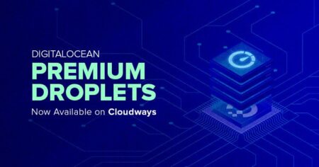 Cloudways DigitalOcean Premium Droplets