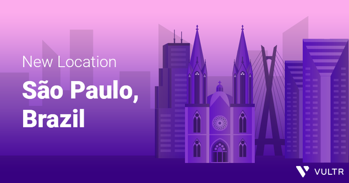 Vultr Opens 20th Cloud Location in São Paulo, Brazil