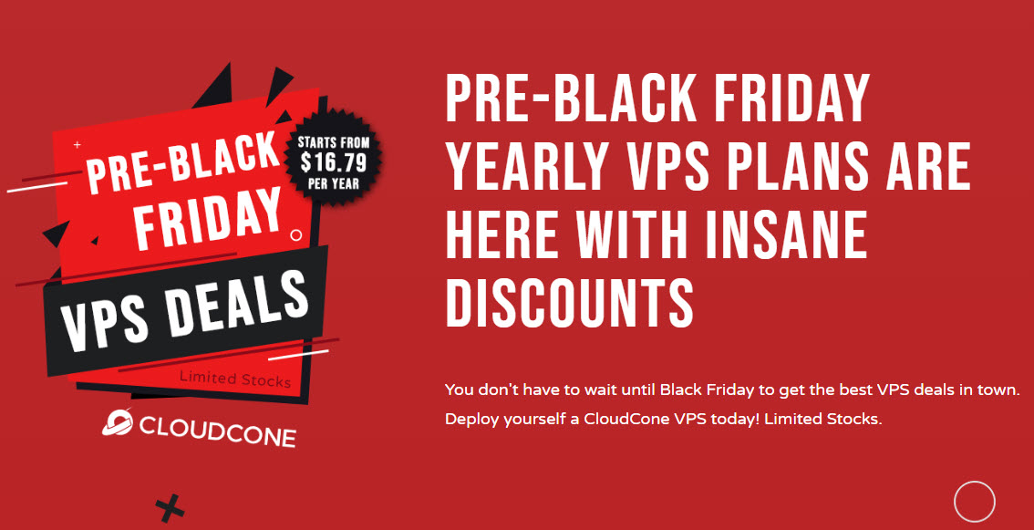 CloudCone Pre-Black Friday Sale &#8211; KVM VPS From $16.79/Year