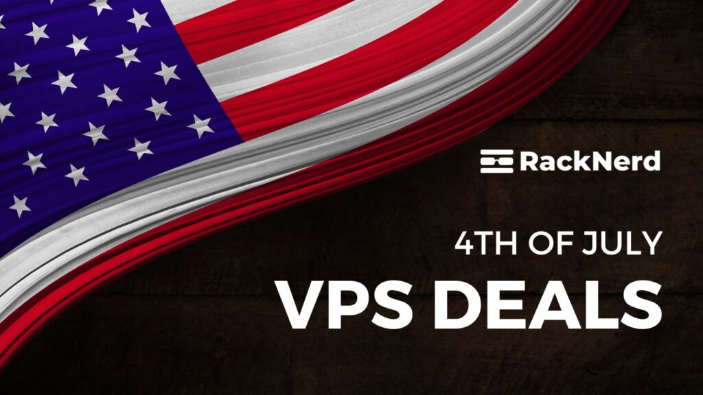 Racknerd 4th of July Deals &#8211; Get KVM VPS From $11.38/Year